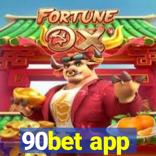 90bet app